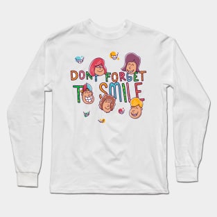 Don t forget to smile Long Sleeve T-Shirt